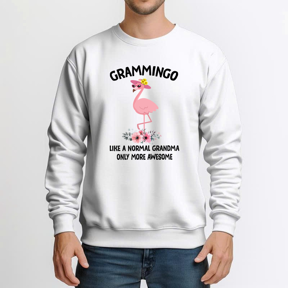 Grammingo Like Normal Grandma Only More Awesome Sweatshirt Flamingo Woman Fun Tees Gifts For Grandma